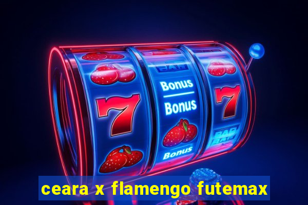 ceara x flamengo futemax